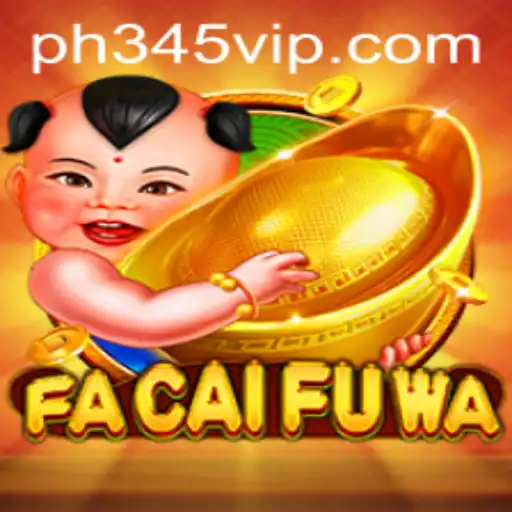 Discovering FaCaiFuWa: A Dive into the Latest Gaming Sensation with PH 345